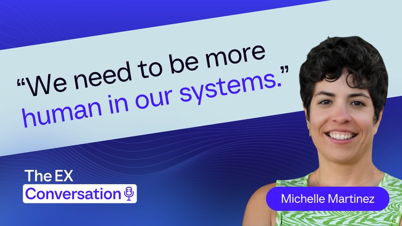 Too Much Technology, Not Enough Trust: Three Lessons EX Leaders Can Learn from Michelle Martinez