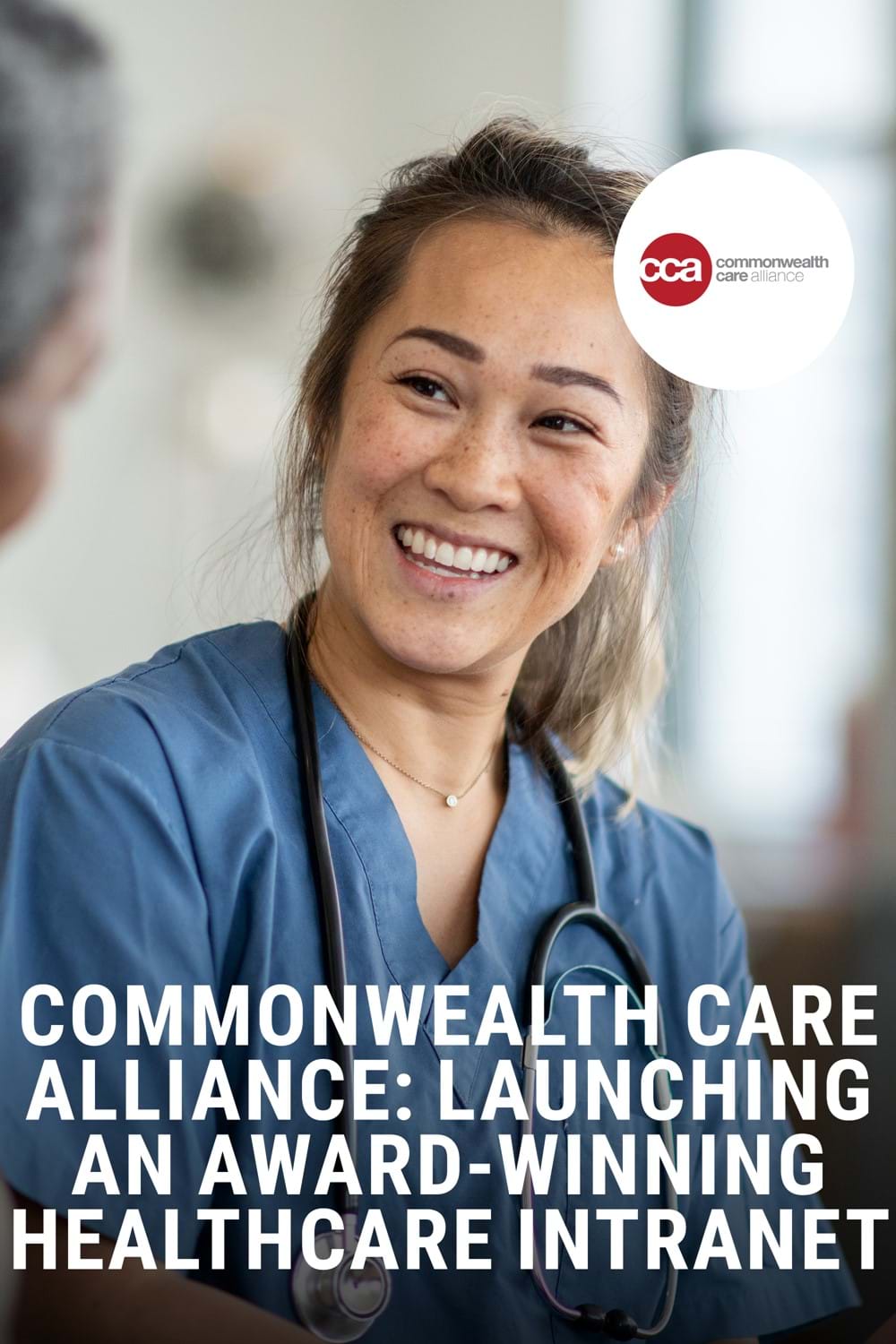 'Commonwealth Care Alliance: Launching an award-winning healthcare intranet' case study flat pages