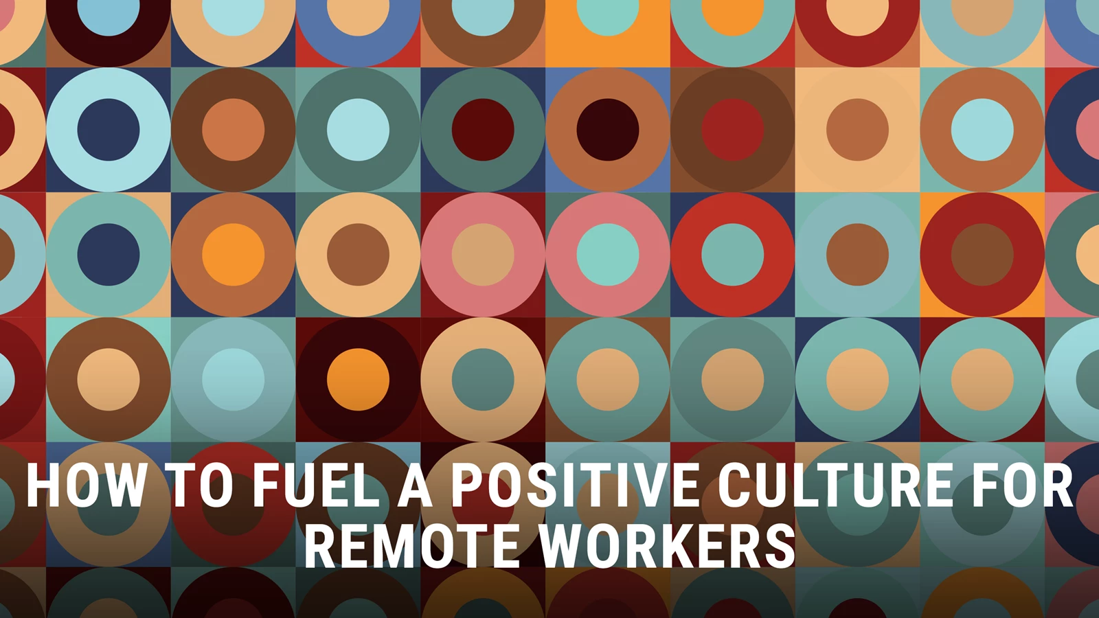 Positive culture for remote workers guide cover